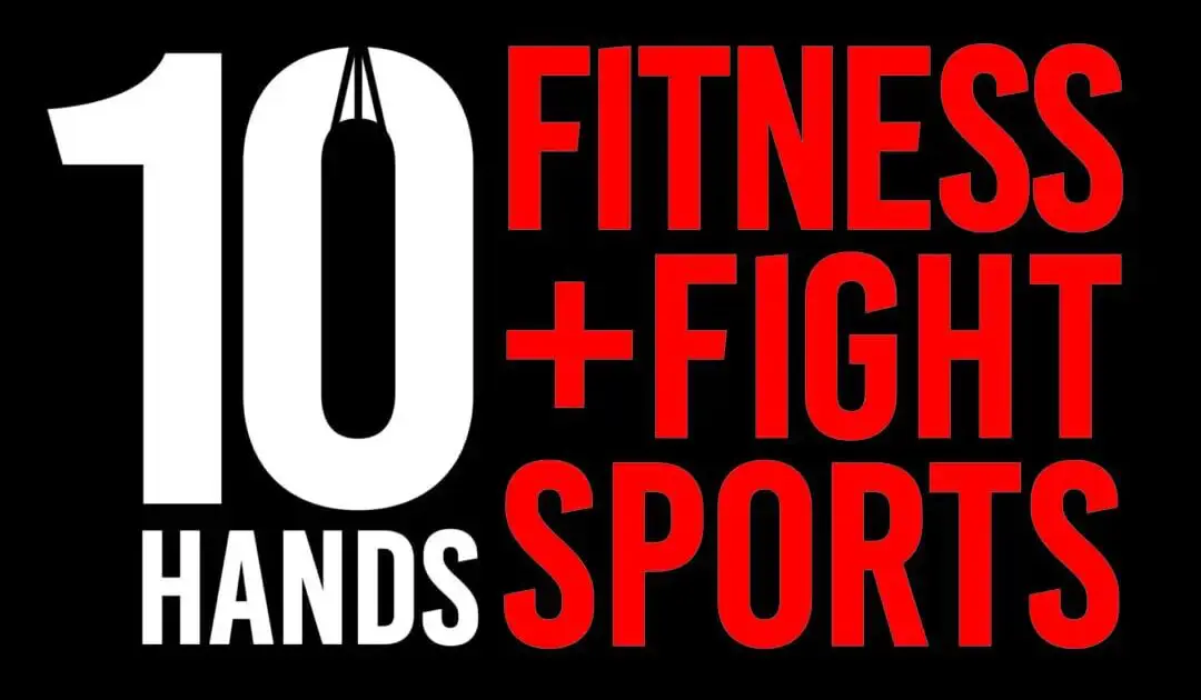 10 Hands Fitness + Fight Sports